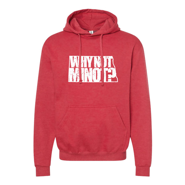 Why Not Minot? North Dakota Hoodie