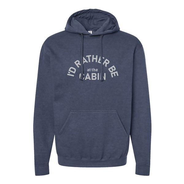 I'd Rather Be at the Cabin North Dakota Hoodie