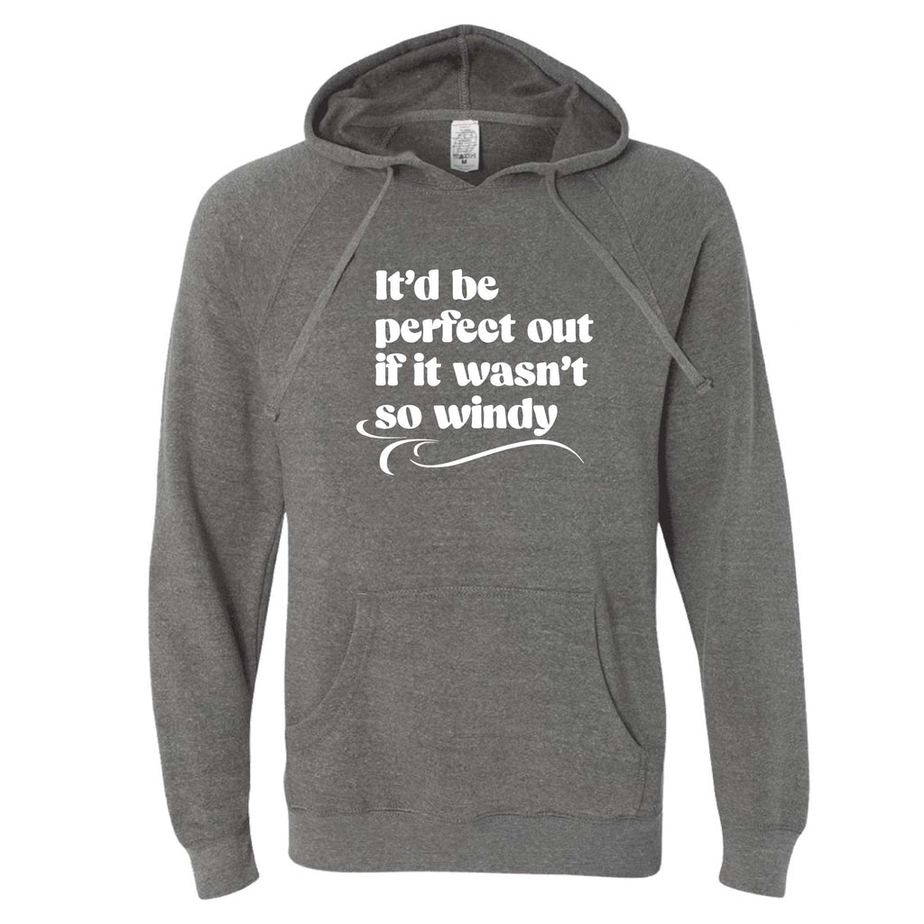 If It Wasn't So Windy North Dakota Hoodie
