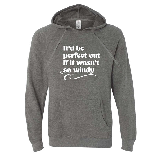 If It Wasn't So Windy North Dakota Hoodie