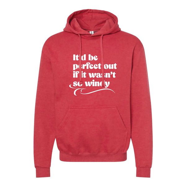 If It Wasn't So Windy North Dakota Hoodie