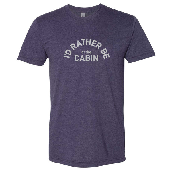 Rather be at the Cabin T-Shirt