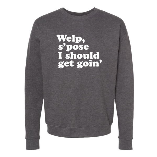 Should Get Goin' North Dakota Crewneck Sweatshirt