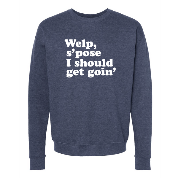 Should Get Goin' North Dakota Crewneck Sweatshirt