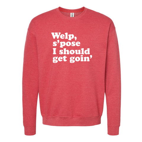 Should Get Goin' North Dakota Crewneck Sweatshirt