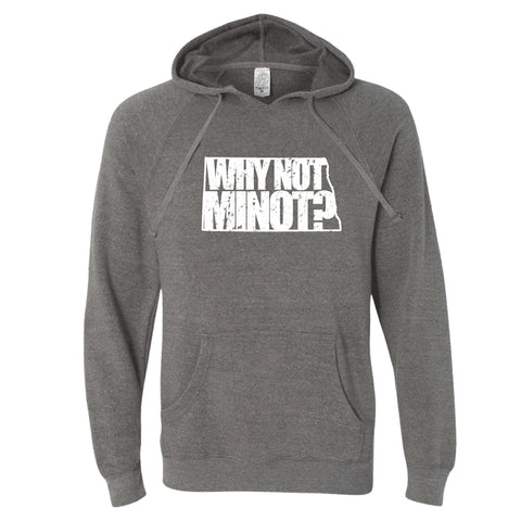 Why Not Minot? North Dakota Hoodie