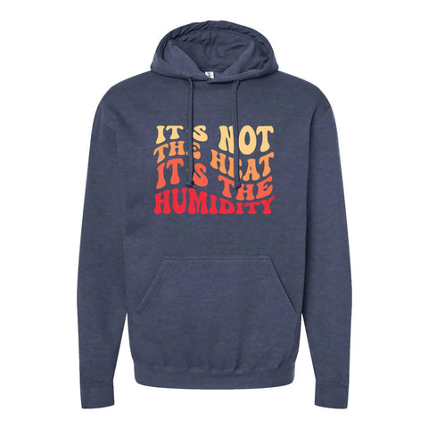 It's the Humidity North Dakota Hoodie