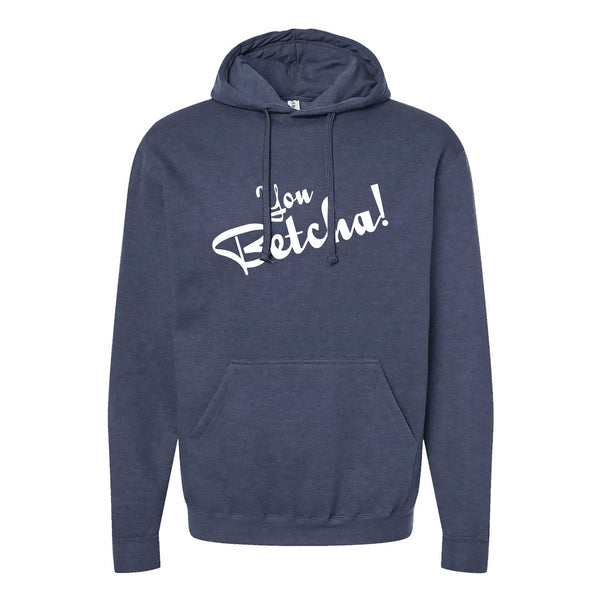 You Betcha North Dakota Hoodie