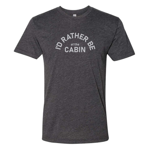 Rather be at the Cabin T-Shirt